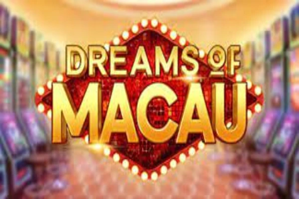 dreams of macau